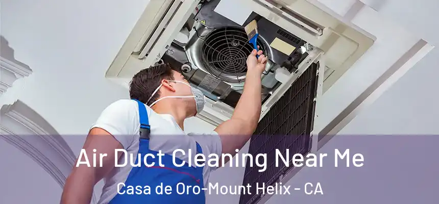  Air Duct Cleaning Near Me Casa de Oro-Mount Helix - CA