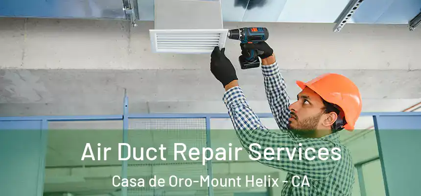  Air Duct Repair Services Casa de Oro-Mount Helix - CA