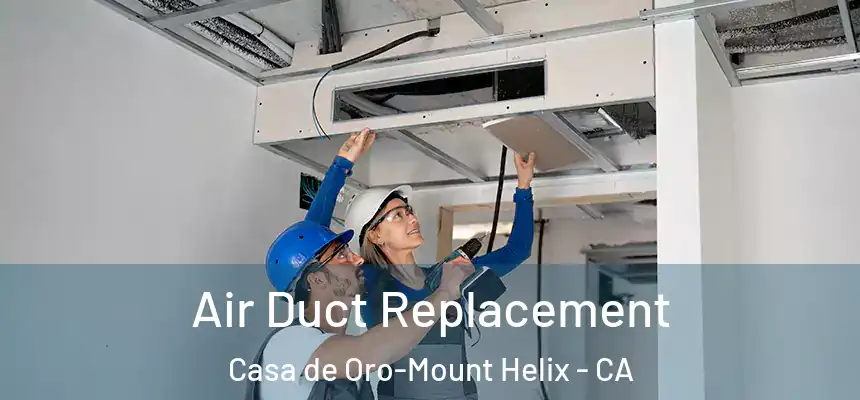  Air Duct Replacement Casa de Oro-Mount Helix - CA