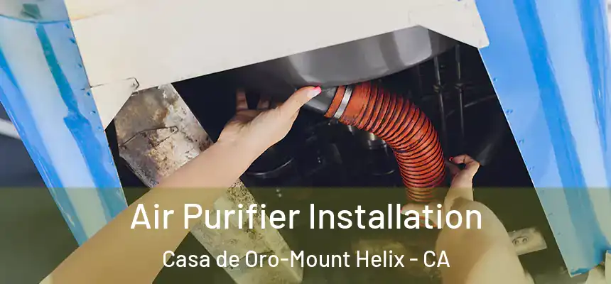  Air Purifier Installation Casa de Oro-Mount Helix - CA