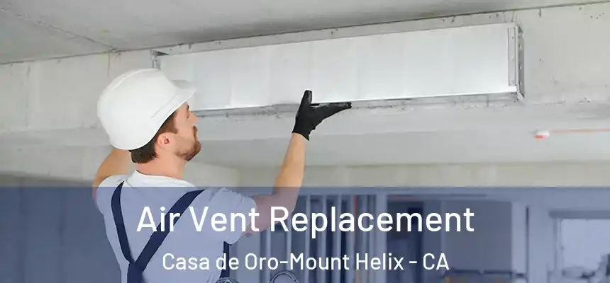  Air Vent Replacement Casa de Oro-Mount Helix - CA