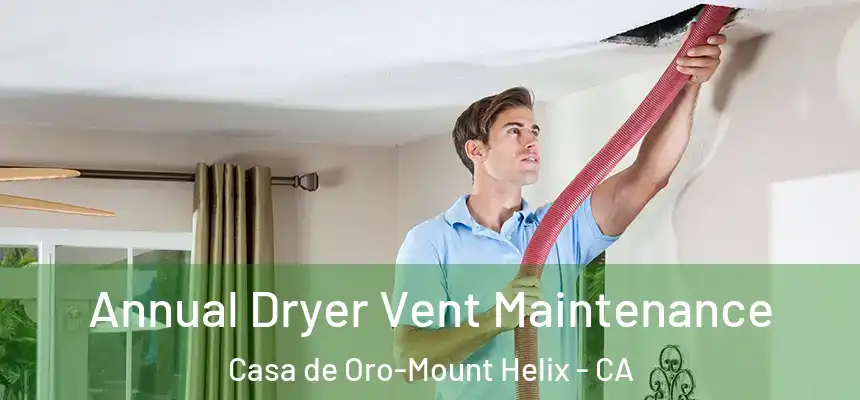 Annual Dryer Vent Maintenance Casa de Oro-Mount Helix - CA
