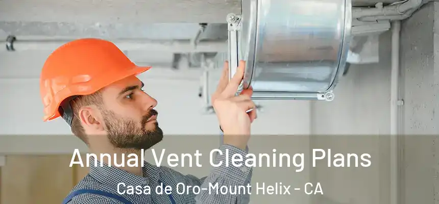  Annual Vent Cleaning Plans Casa de Oro-Mount Helix - CA