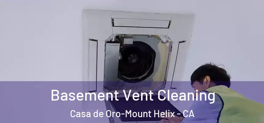  Basement Vent Cleaning Casa de Oro-Mount Helix - CA