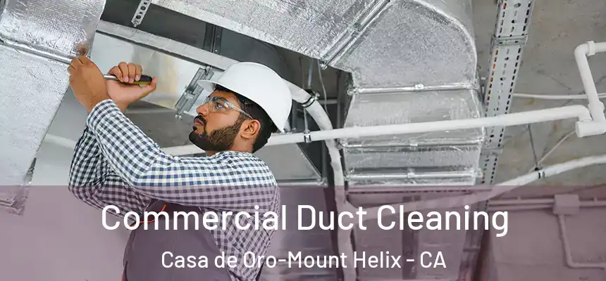 Commercial Duct Cleaning Casa de Oro-Mount Helix - CA