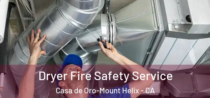  Dryer Fire Safety Service Casa de Oro-Mount Helix - CA