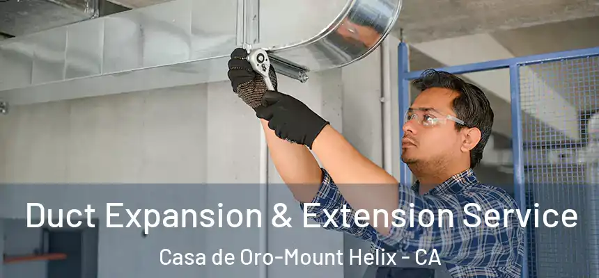 Duct Expansion & Extension Service Casa de Oro-Mount Helix - CA