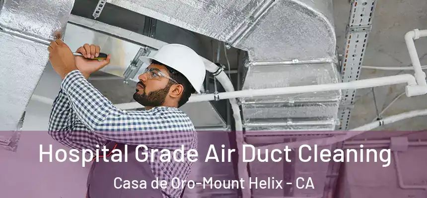 Hospital Grade Air Duct Cleaning Casa de Oro-Mount Helix - CA