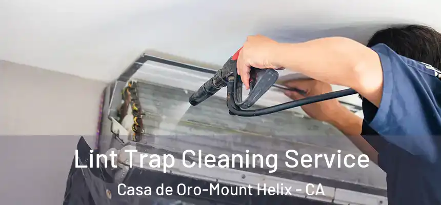 Lint Trap Cleaning Service Casa de Oro-Mount Helix - CA