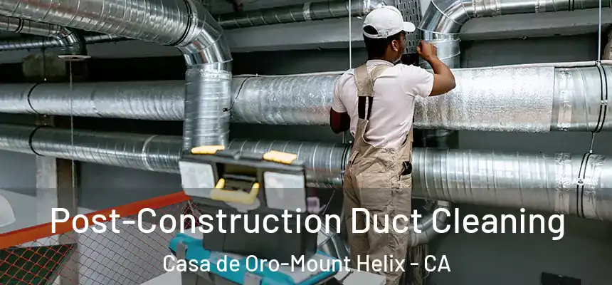  Post-Construction Duct Cleaning Casa de Oro-Mount Helix - CA