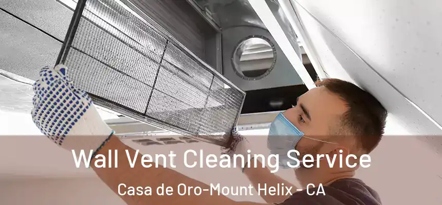  Wall Vent Cleaning Service Casa de Oro-Mount Helix - CA
