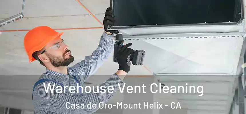  Warehouse Vent Cleaning Casa de Oro-Mount Helix - CA